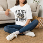 If It Fits It Ships T-Shirt