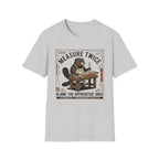 Measure Twice T-Shirt