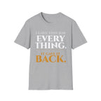 I Gave this Job Everything T-Shirt