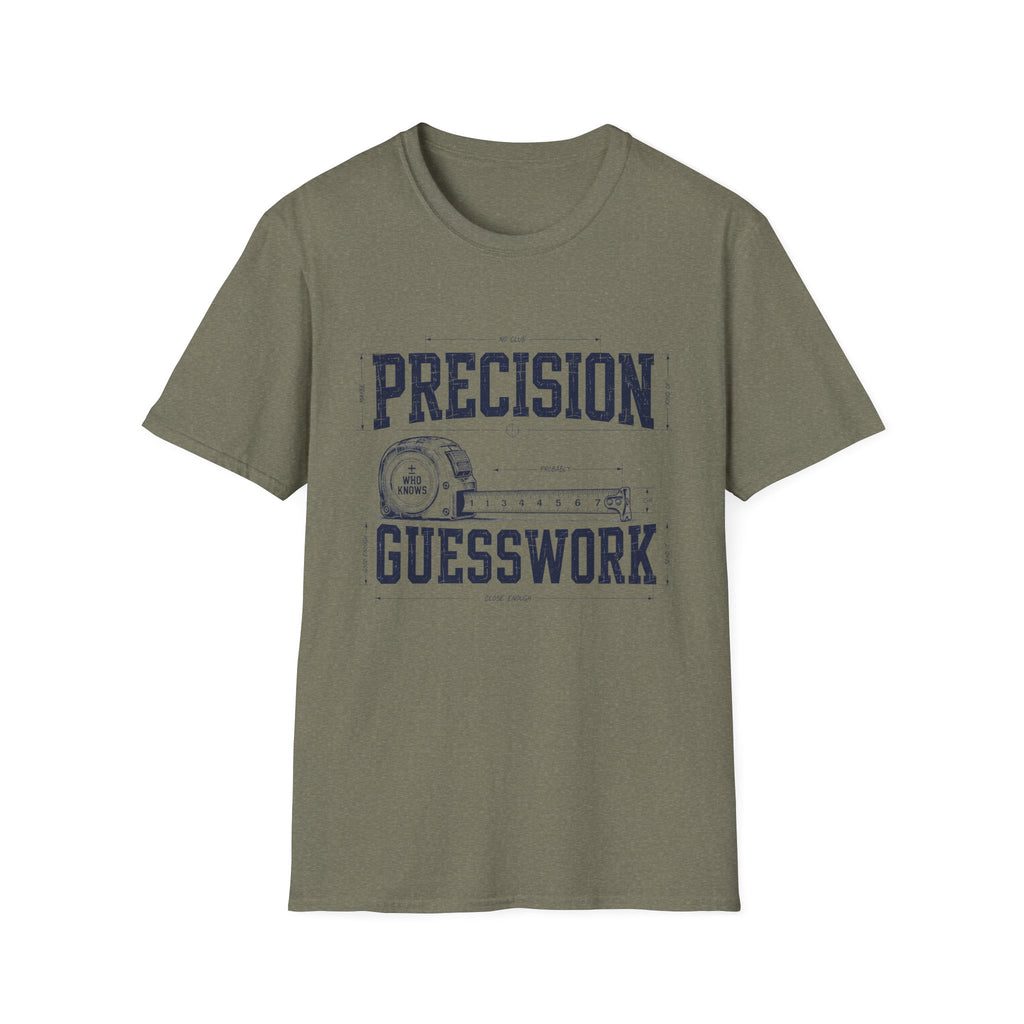 Precision Not Guesswork T-Shirt