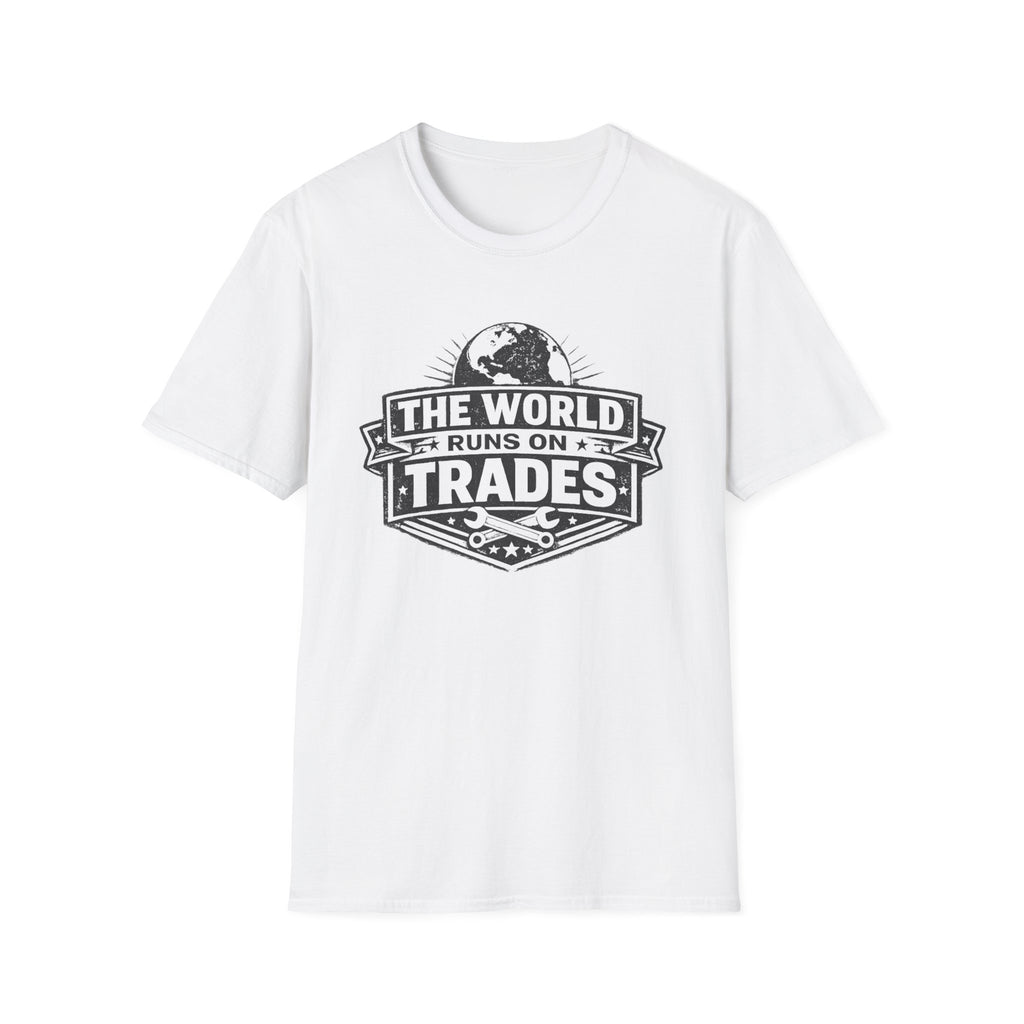 The World Runs on Trades T-Shirt