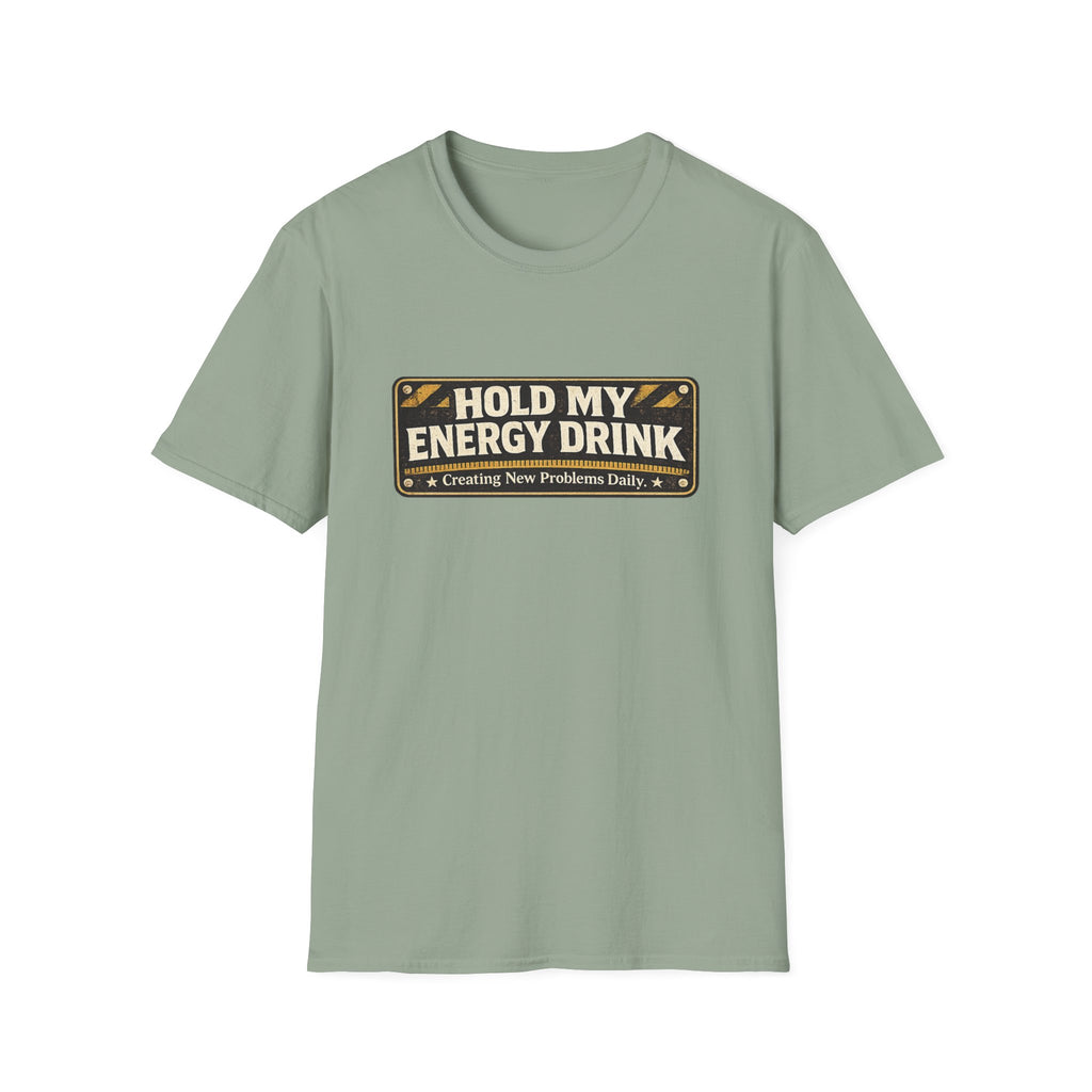 "Hold My Energy Drink" T-Shirt