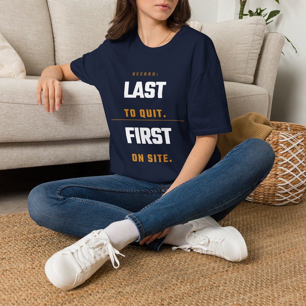 Last to Quit First to Site T-Shirt