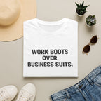 Work boots over Business Suits T-Shirt