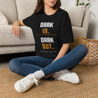 Dark In Dark Out T-Shirt