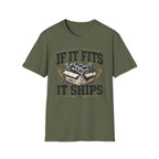 If It Fits It Ships T-Shirt