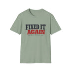 Fixed It Again T-Shirt