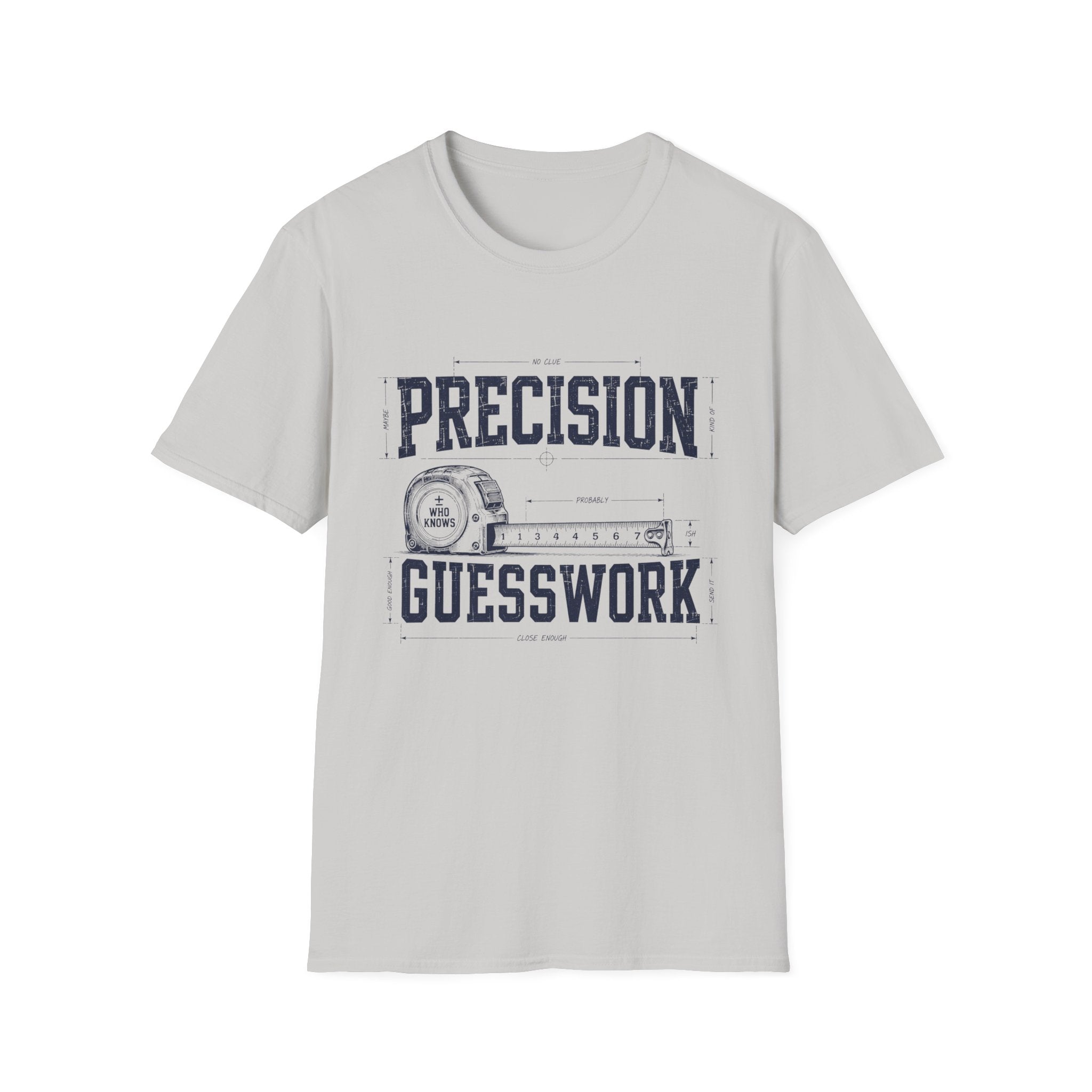 Precision Not Guesswork T-Shirt