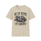 "If It Fits It Ships" T-Shirt