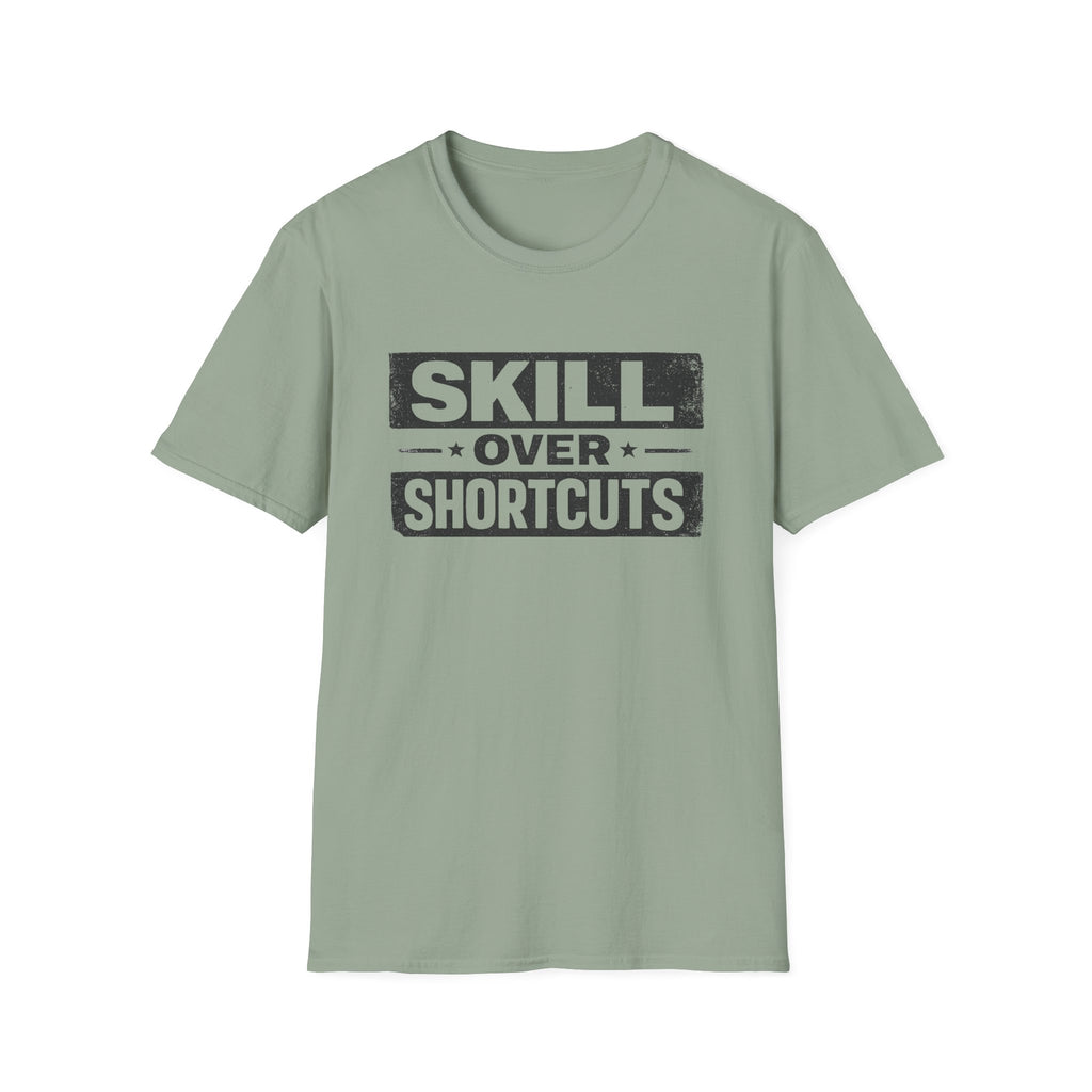 Skill Over Shortcuts T-Shirt