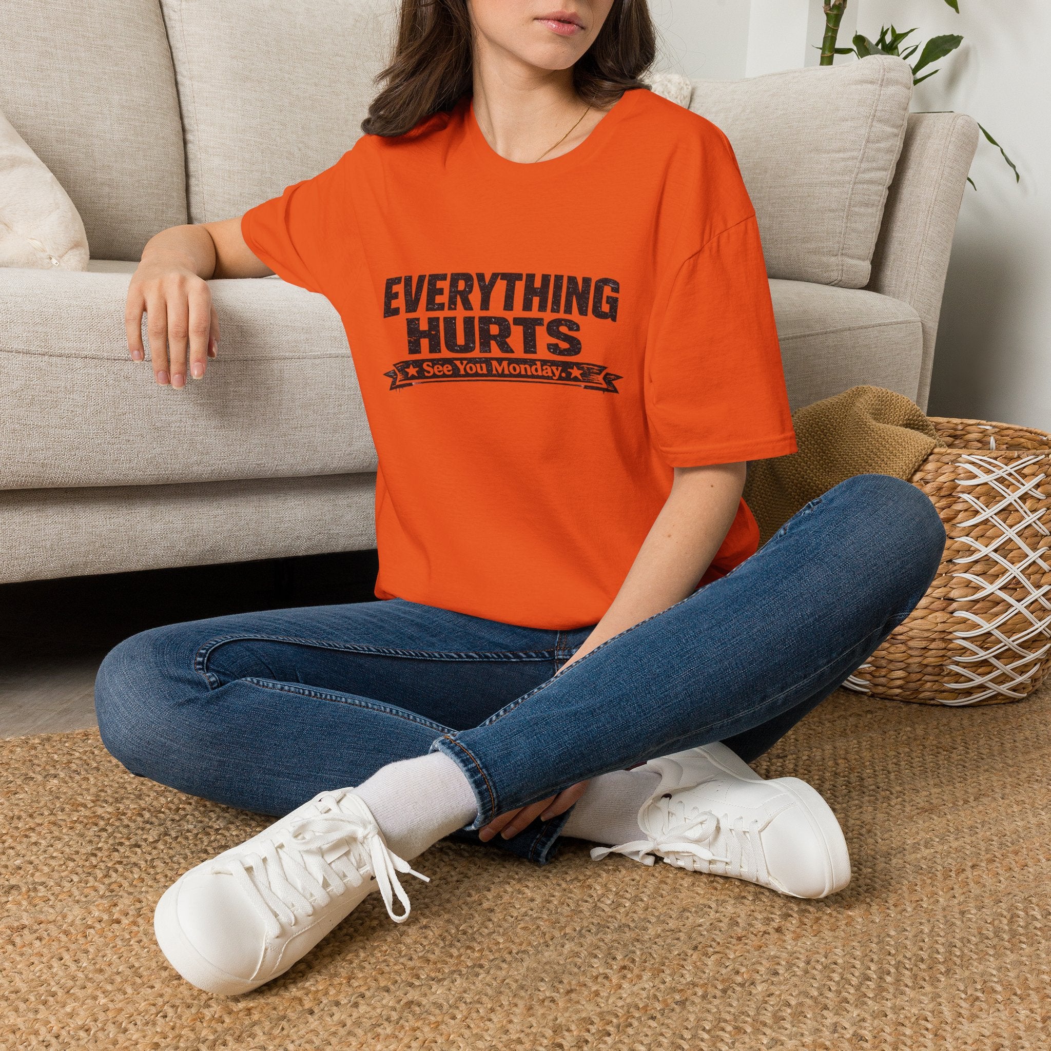 Everything Hurts, See You Monday T-Shirt