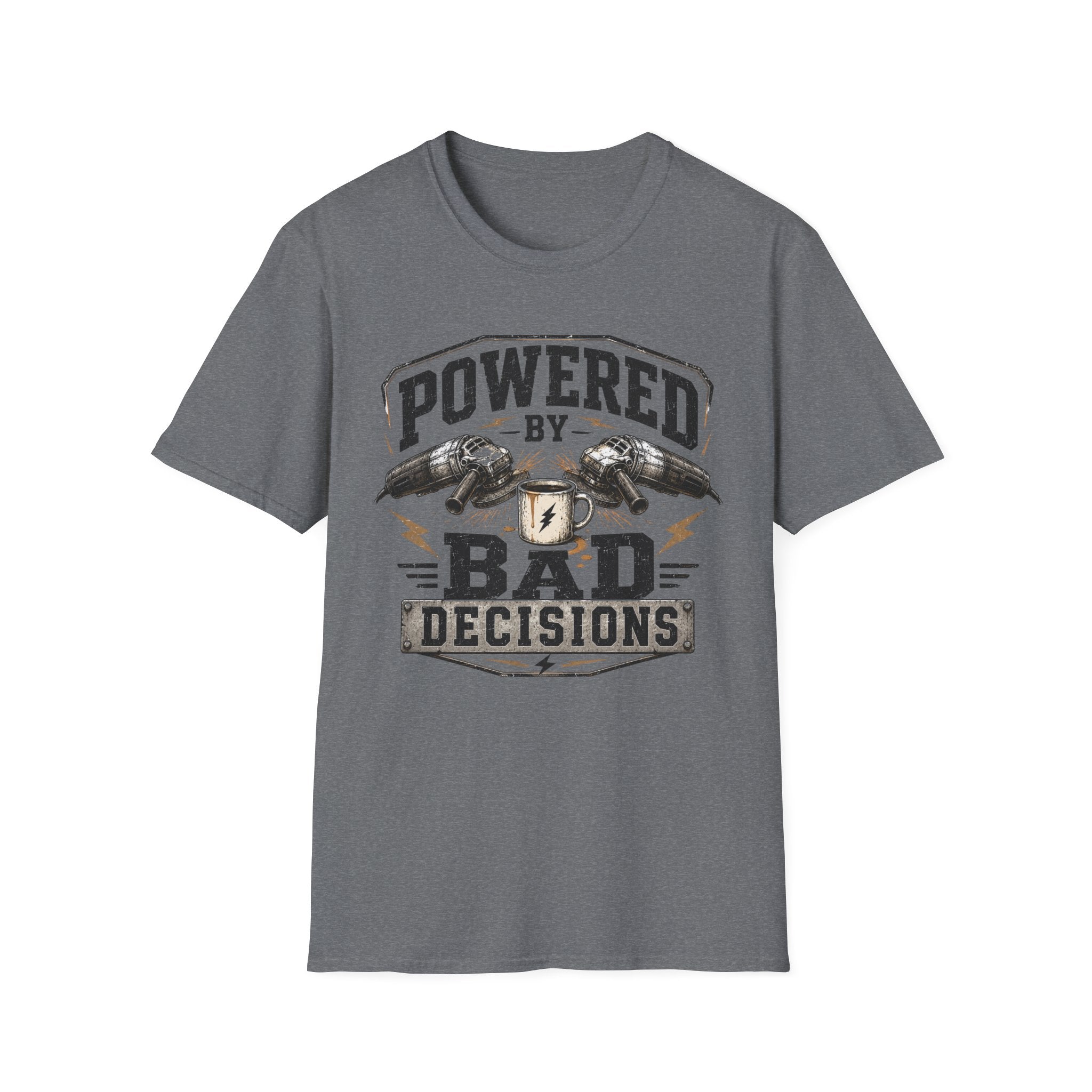 "Powered by Bad Decisions" T-Shirt