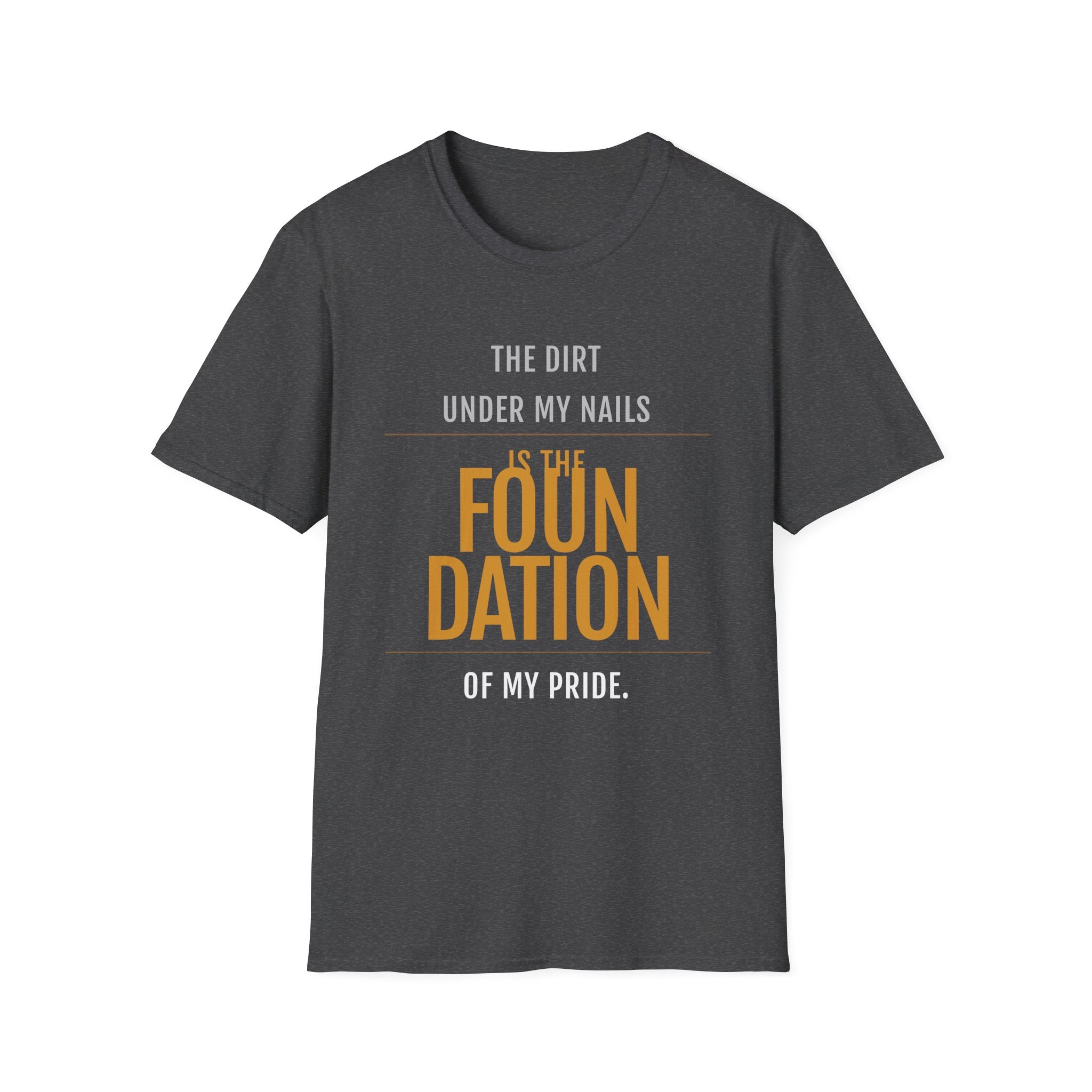 The Dirt Under My Nails T-Shirt
