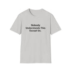 Nobody understands this Except Us T-Shirt