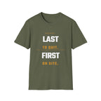 Last to Quit First to Site T-Shirt