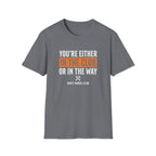 Your Either In The Club T-Shirt