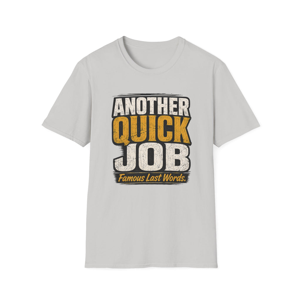 Another Quick Job T-Shirt