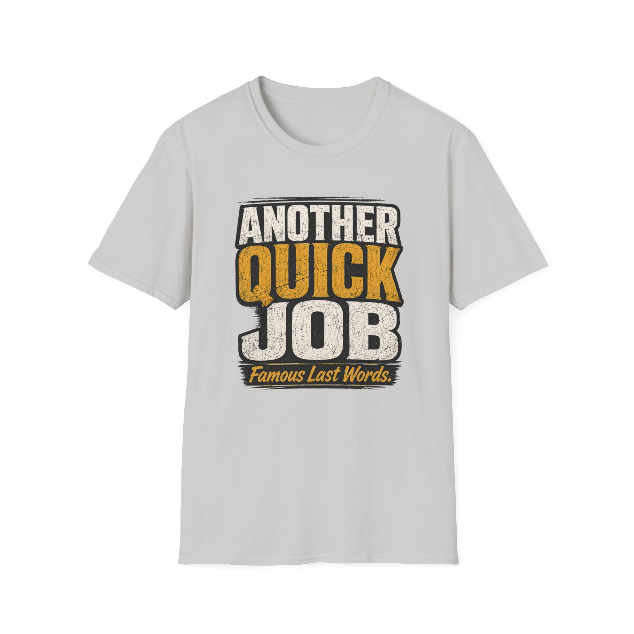 Another Quick Job T-Shirt