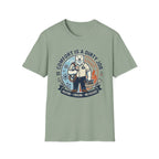 Comfort is a Dirty Job T-Shirt