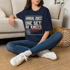 Annual Dues One Set of Knees T-Shirt