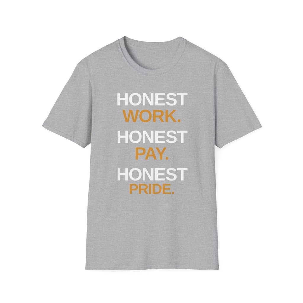 Honest Work Honest Pay T-Shirt