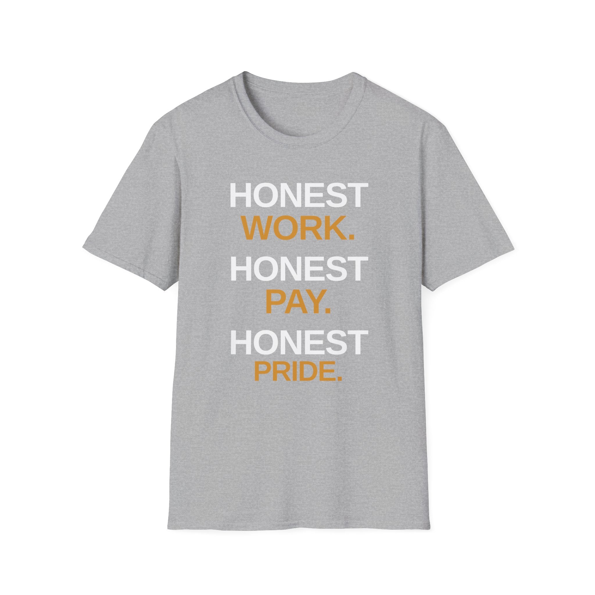 Honest Work Honest Pay T-Shirt
