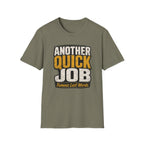 Another Quick Job T-Shirt