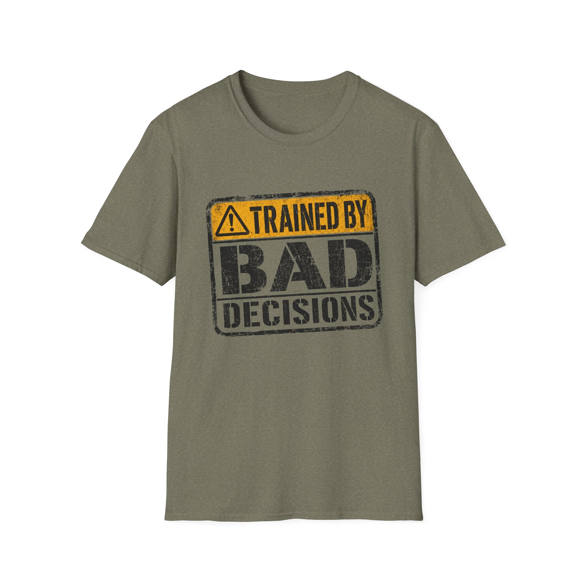 Trained By Bad Decisions T-Shirt