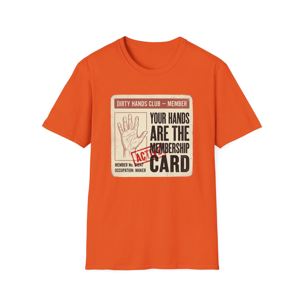 Your Hands Are the Membership T-Shirt