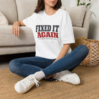 Fixed It Again T-Shirt