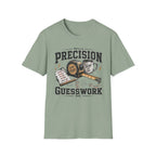 "Precision" Close Enough • Send It T-Shirt