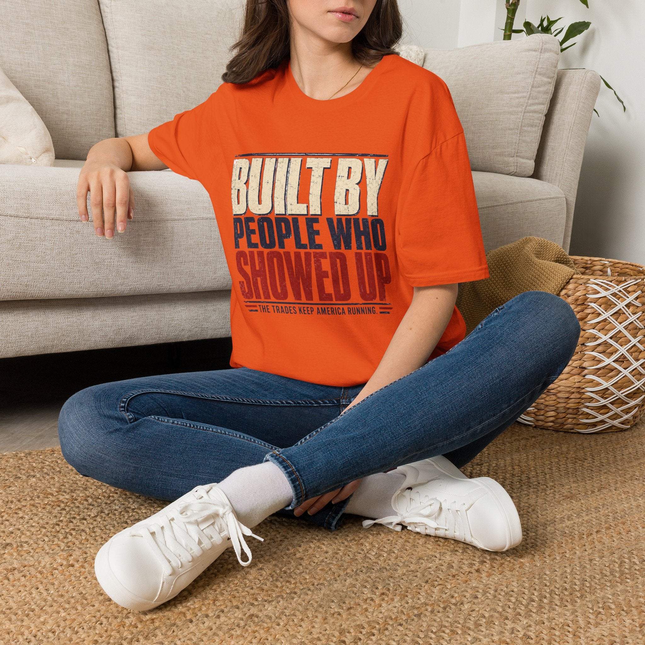 Built By People Who Showed Up T-Shirt