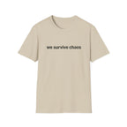 We Survive ChaosT-Shirt