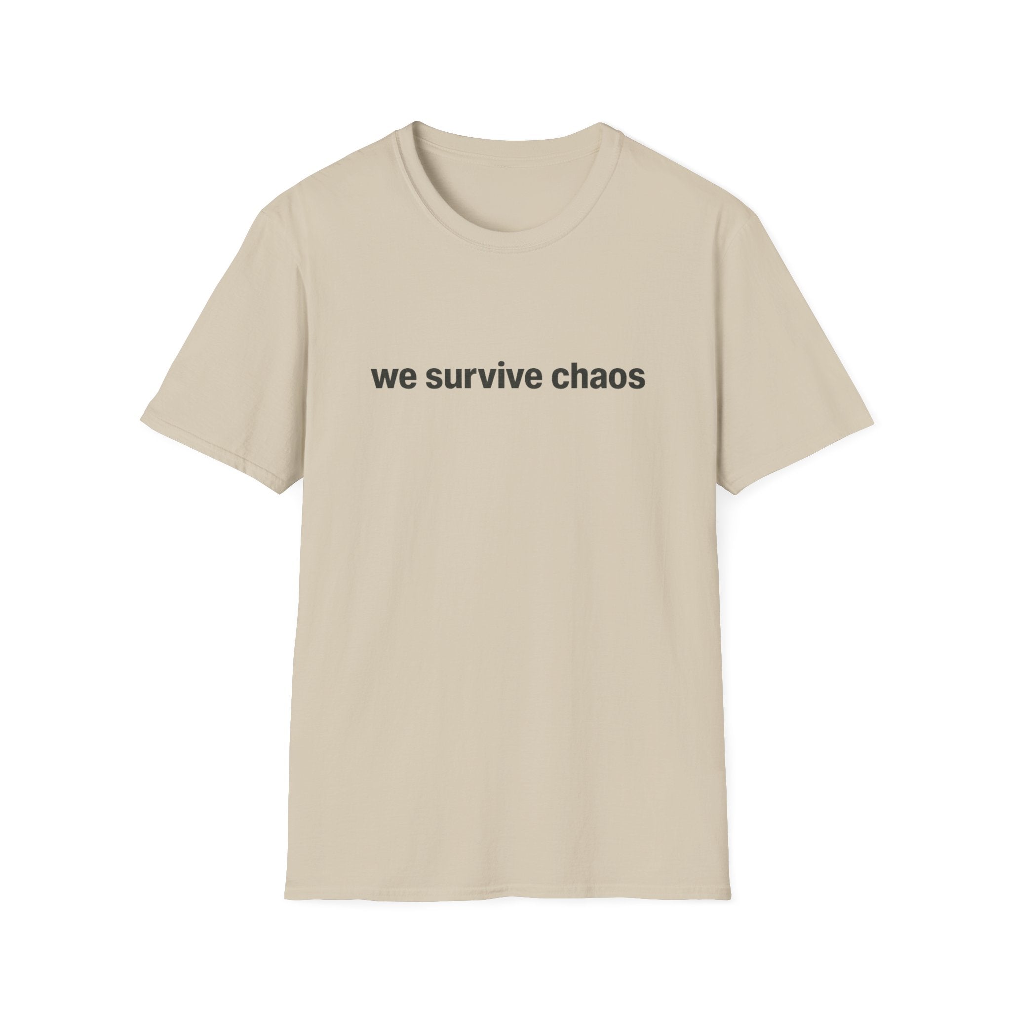 We Survive ChaosT-Shirt