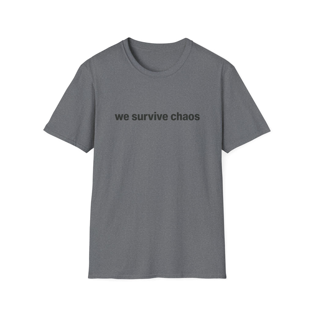 We Survive ChaosT-Shirt
