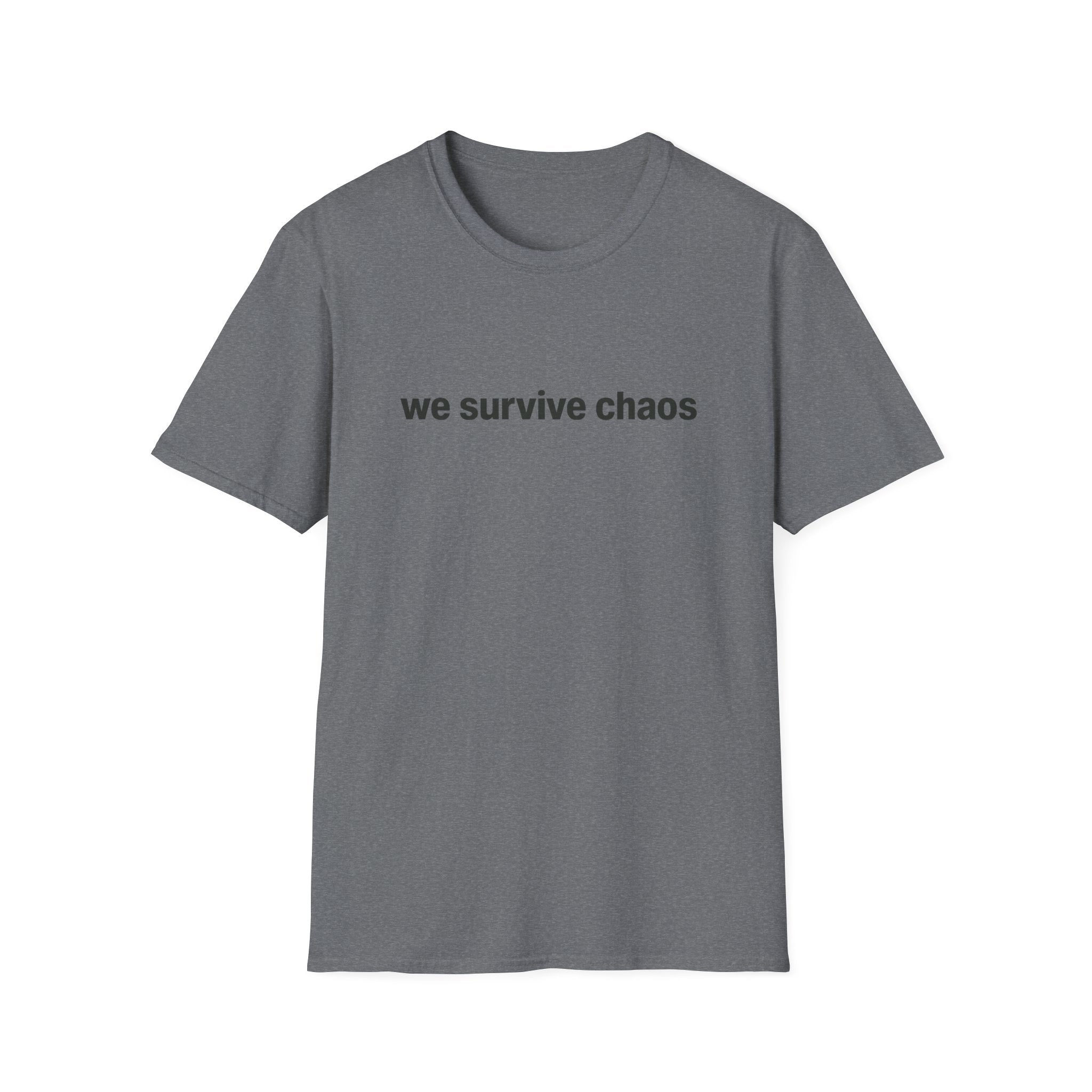 We Survive ChaosT-Shirt