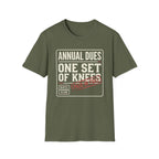 Annual Dues One Set of Knees T-Shirt