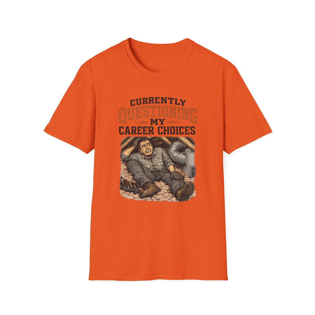 Questioning My Career Choices T-Shirt