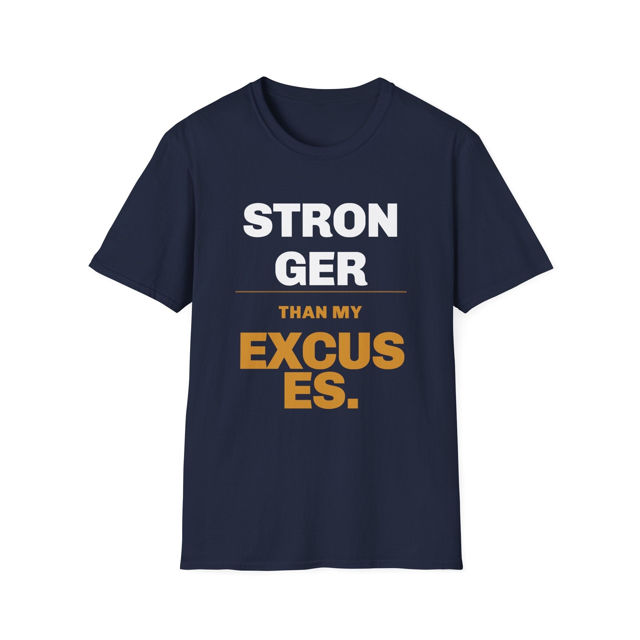 Stronger than My Excuses T-Shirt