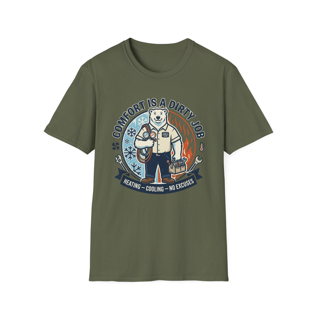 Comfort is a Dirty Job T-Shirt