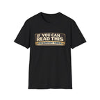 If You Can Read This I'm Already Tired T-Shirt