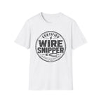 Certified Wire Snipper T-Shirt