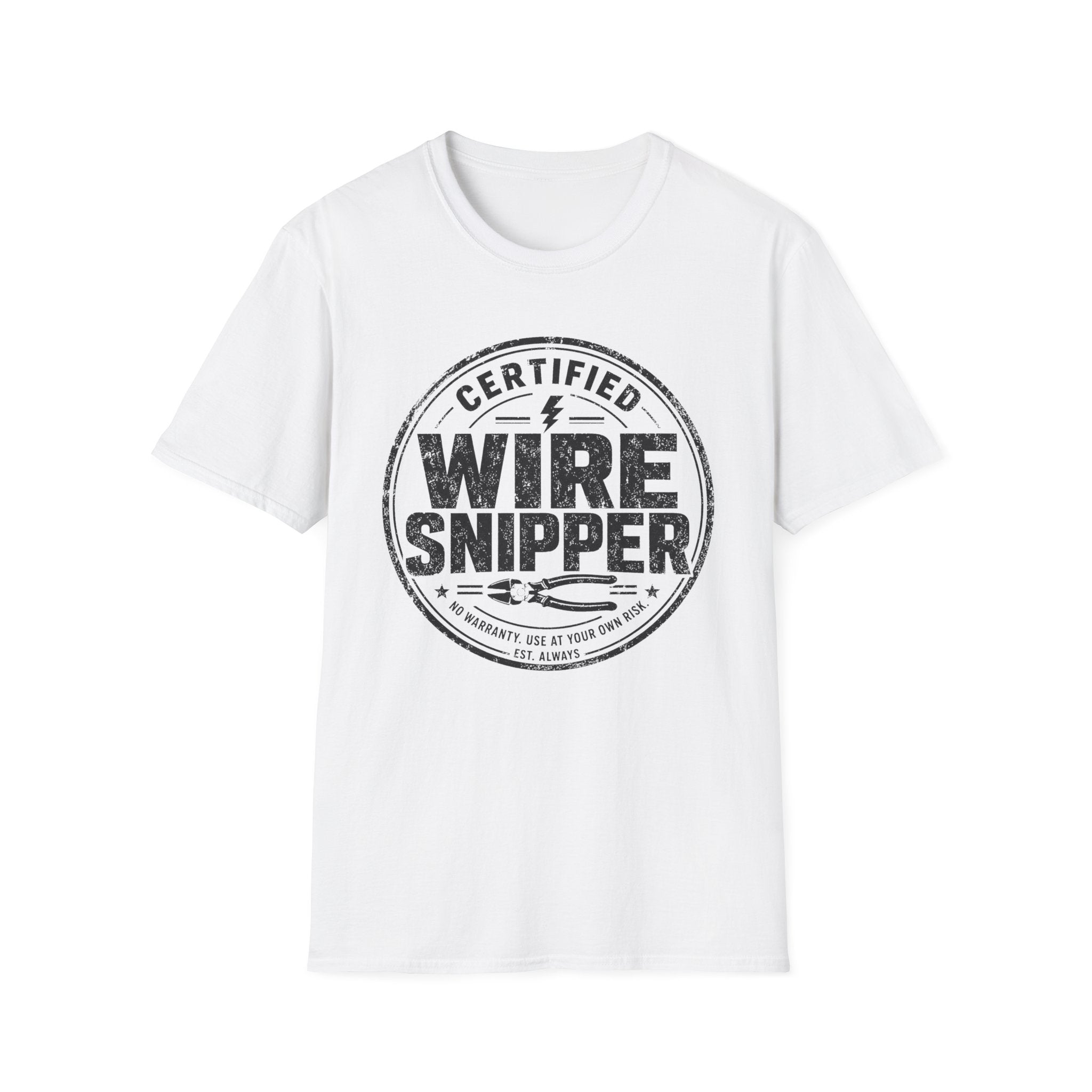 Certified Wire Snipper T-Shirt