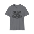 Fixing What Others Google T-Shirt