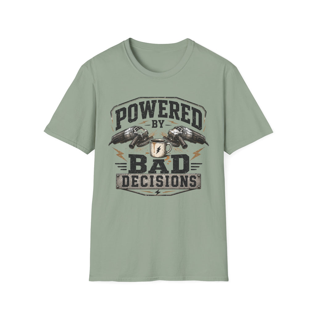 "Powered by Bad Decisions" T-Shirt