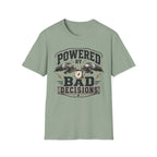 "Powered by Bad Decisions" T-Shirt