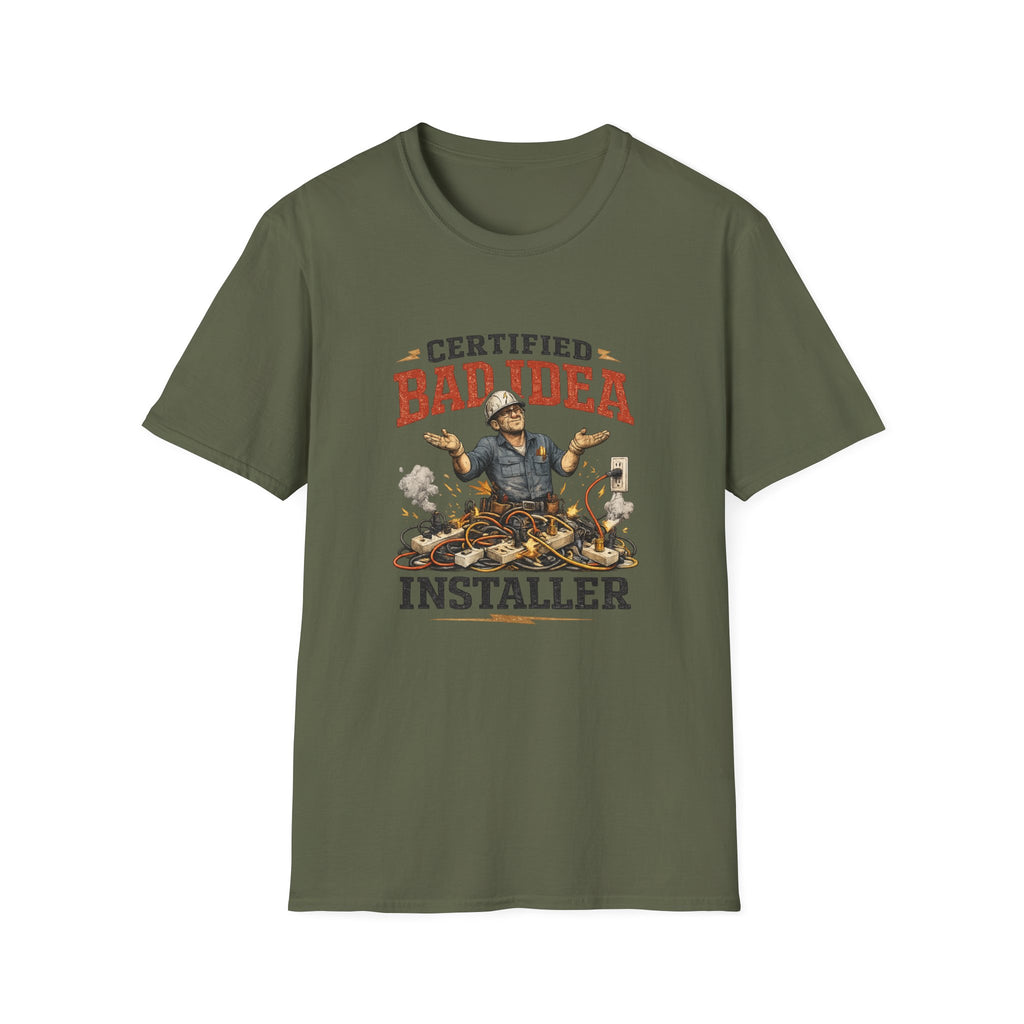 Certified "Bad Idea" Installer T-Shirt