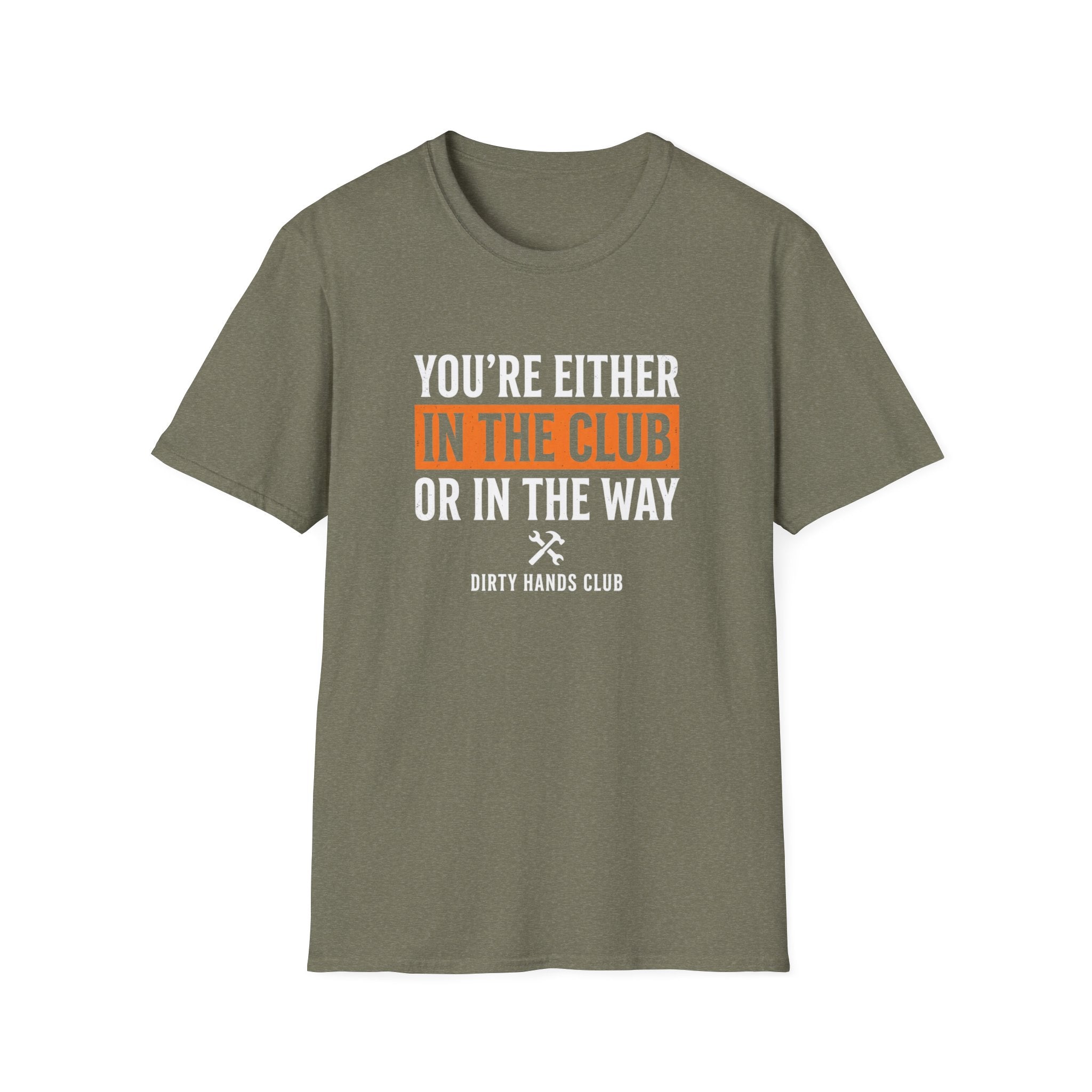 Your Either In The Club T-Shirt
