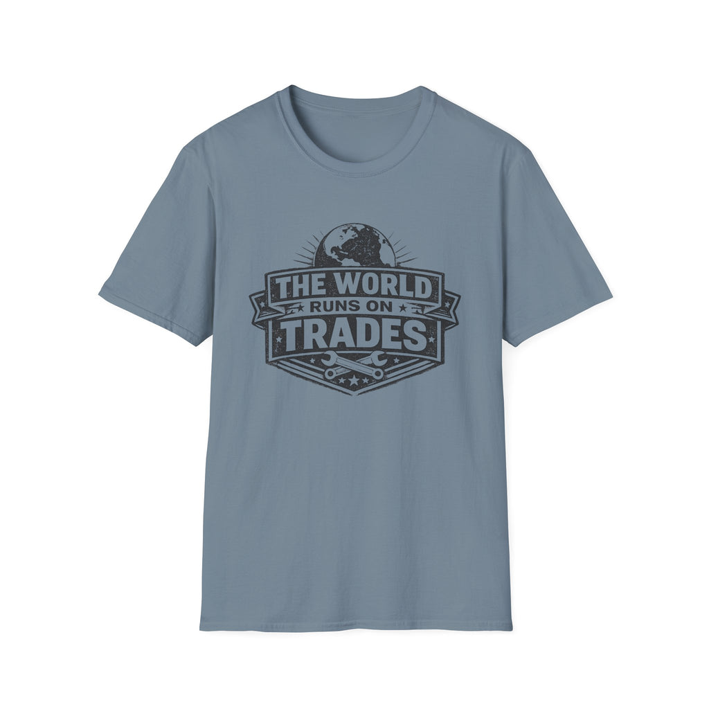 The World Runs on Trades T-Shirt