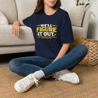 We'll Figure It Out T-Shirt